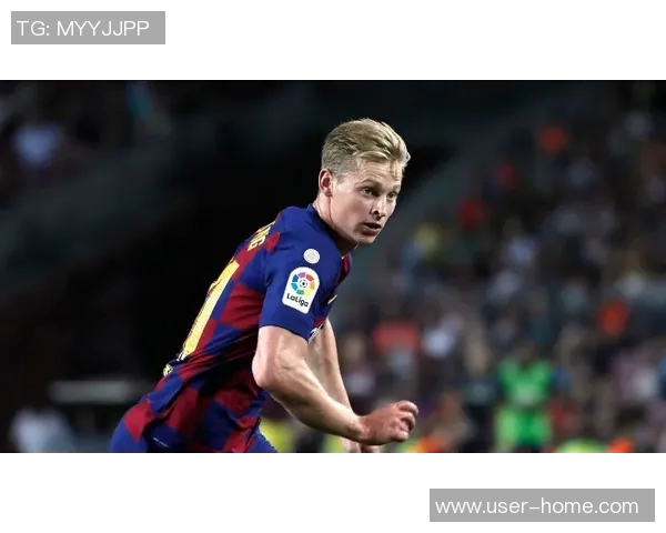 德容佩德里双核发力巴萨中场掌控力显著提升对比上赛季